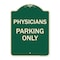 Signmission Physician Parking Only Heavy-Gauge Aluminum Architectural Sign, 24" x 18", G-1824-23301 A-DES-G-1824-23301 - alternate 1